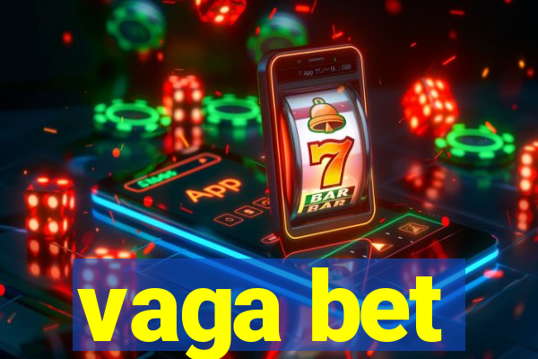 vaga bet